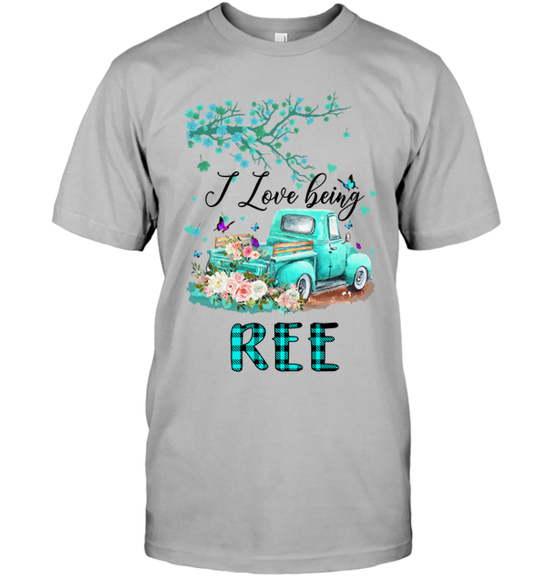 I Love Being REE
