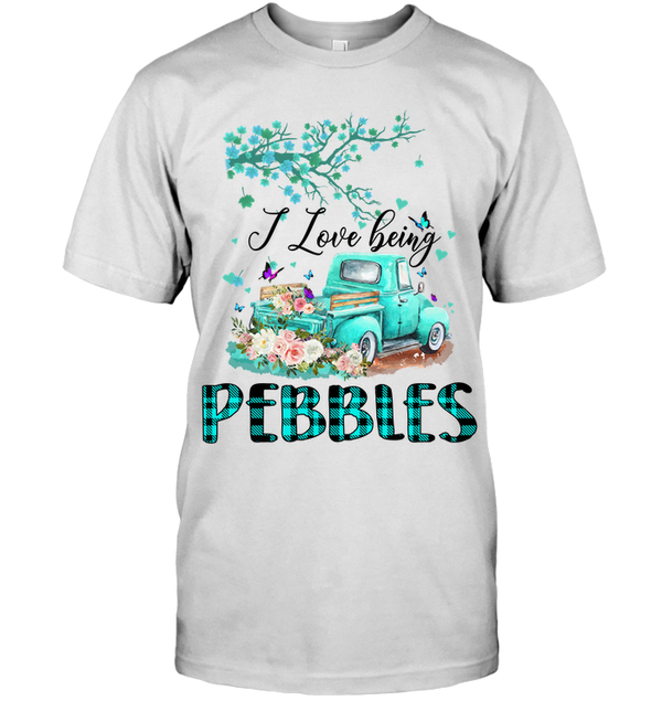 I Love Being PEBBLES