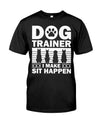 Cool Dog Trainer For Men Women Dog Training Agility Class T-Shirt