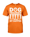 Cool Dog Trainer For Men Women Dog Training Agility Class T-Shirt