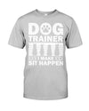 Cool Dog Trainer For Men Women Dog Training Agility Class T-Shirt