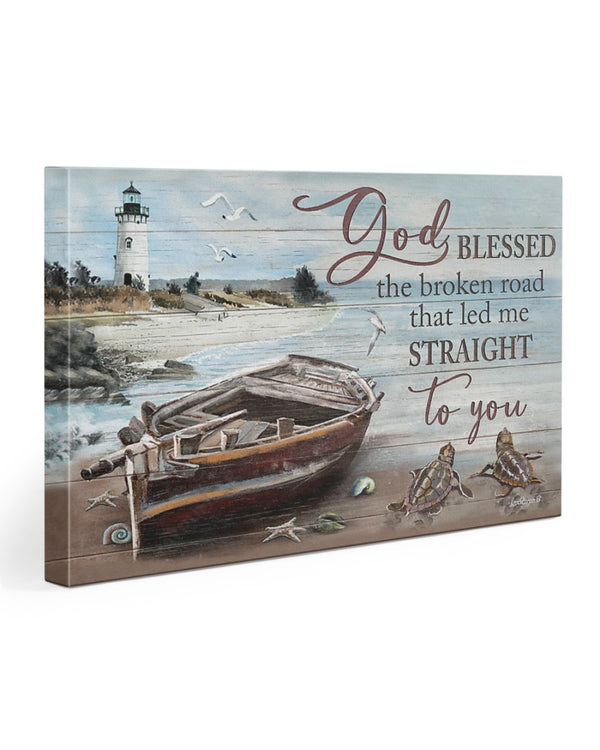 GOD BLESSED THE BROKEN ROAD THAT LED ME STRAIGHT TO YOU