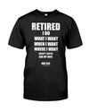 RETIRED I DO WHAT I WANT