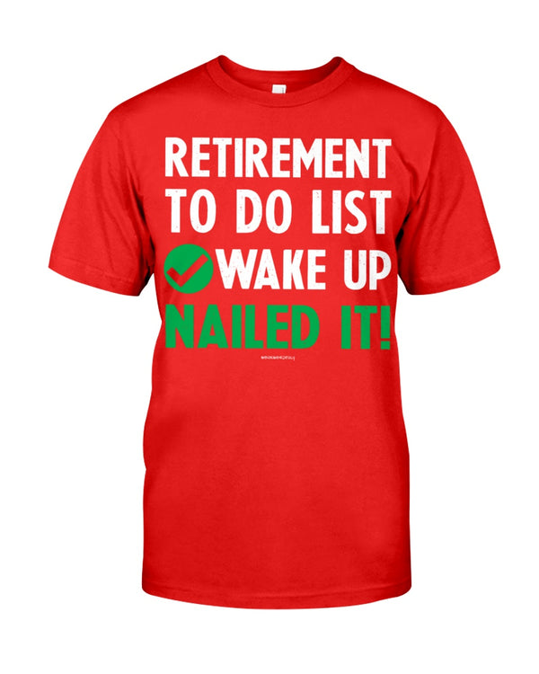 RETIREMENT TO-DO LIST: WAKE UP NAILED IT!