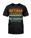 I AM NOT RETIRED I'M UNDER NEW MANAGEMENT SEE GRANDKIDS FOR DETAILS