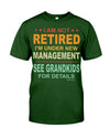 I AM NOT RETIRED I'M UNDER NEW MANAGEMENT SEE GRANDKIDS FOR DETAILS