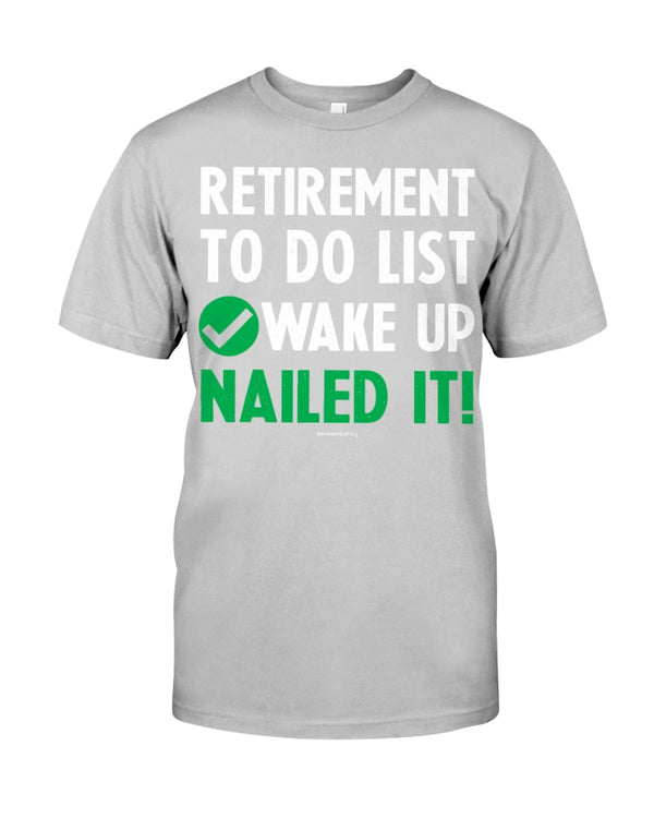 RETIREMENT TO-DO LIST: WAKE UP NAILED IT!