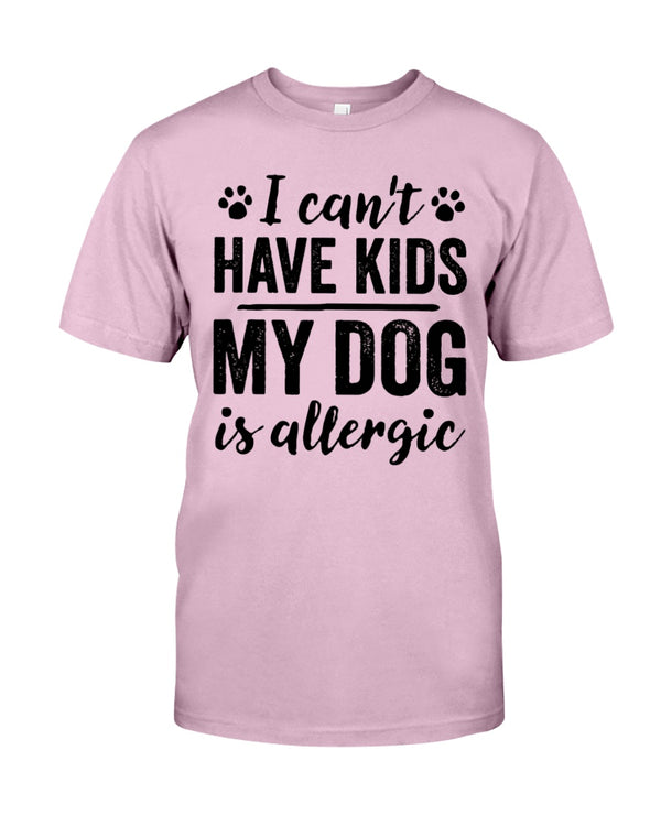I Can't Have Kids my Dog is Allergic