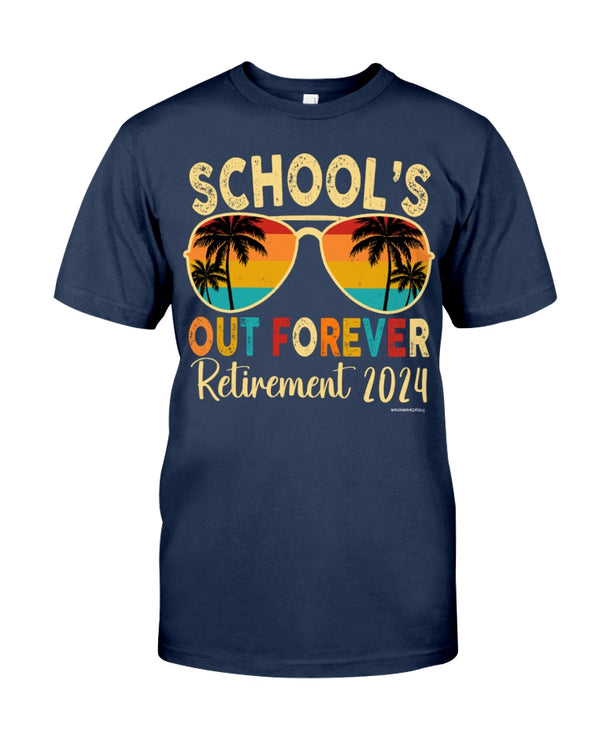 SCHOOL'S OUT FOREVER - RETIREMENT 2024