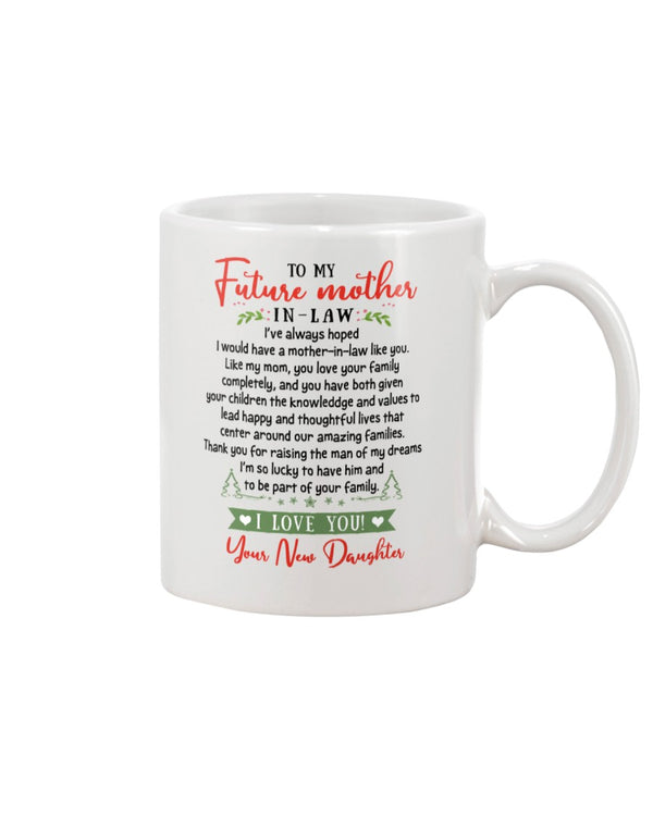 TO MY FUTURE MOTHER - IN - LAW Gift For Mother's Day