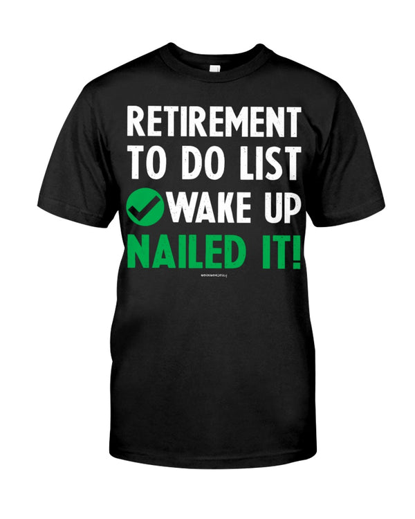 RETIREMENT TO-DO LIST: WAKE UP NAILED IT! 