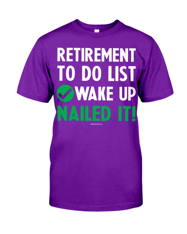 RETIREMENT TO-DO LIST: WAKE UP NAILED IT!