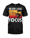 NEVER LOSE FOCUS