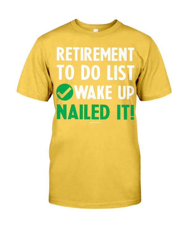 RETIREMENT TO-DO LIST: WAKE UP NAILED IT!