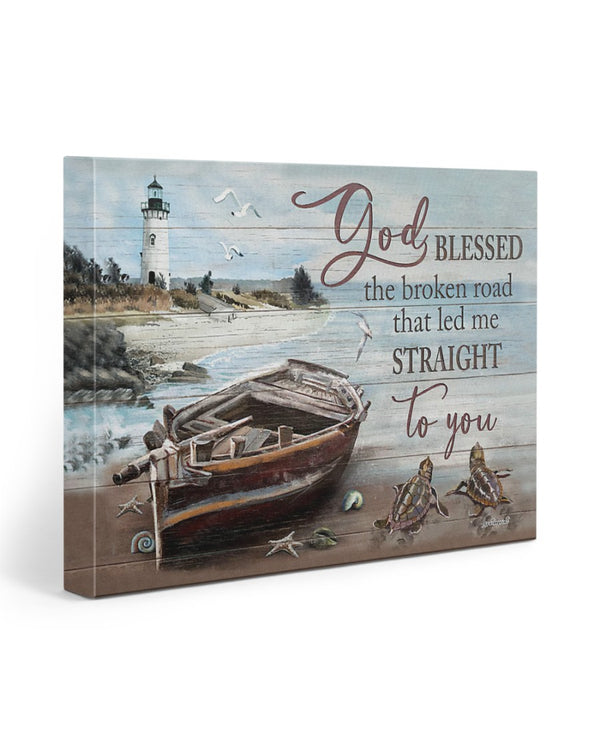 GOD BLESSED THE BROKEN ROAD THAT LED ME STRAIGHT TO YOU