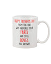 Still loves you anyway - Funny Father's Day Mug