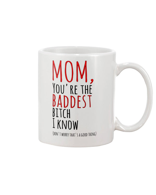 YOU ARE THE BADDEST BITCH  Gift For Mother's Day