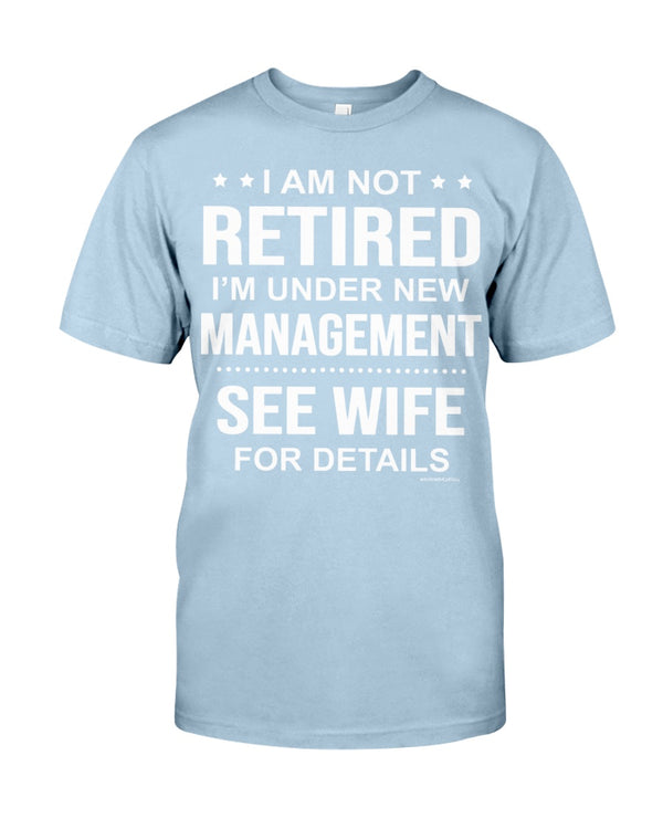 I AM NOT RETIRED I'M UNDER NEW  MANAGEMENT SEE WIFE FOR DETAILS