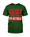 I'm Retired - Perfect Gifts For Mom, Dad, Grandma, Grandpa.