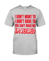 I'm Retired - Perfect Gifts For Mom, Dad, Grandma, Grandpa.