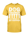 Cool Dog Trainer For Men Women Dog Training Agility Class T-Shirt