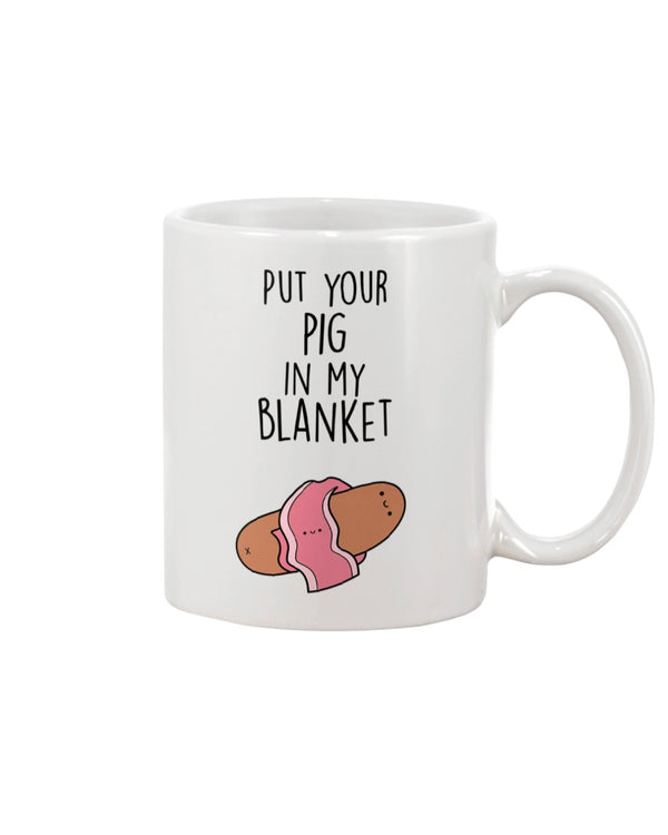 PUT YOUR PIG IN MY BLANKET  Gift For Mother's Day