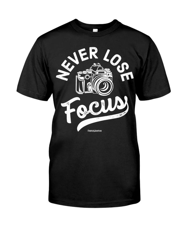 NEVER LOSE FOCUS 