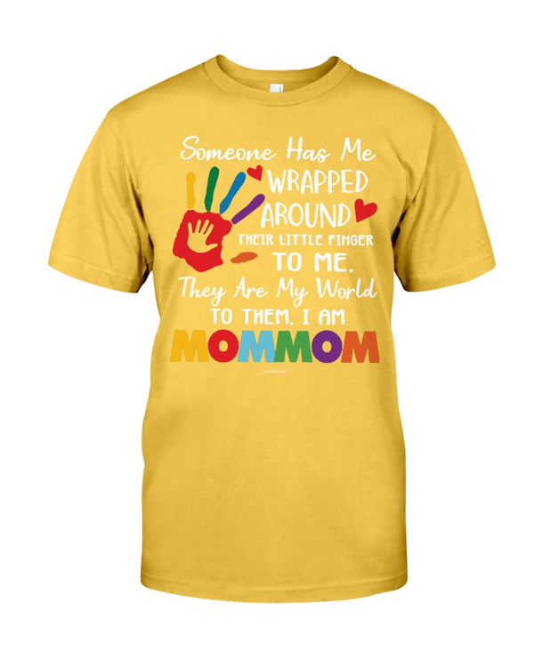 Someone Has Me Wrapped - Mommom