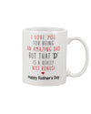 REALLY NICE BONUS - Funny Father's Day Mug