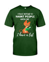 Cat I fully intend to haunt people when i die I have a list T-Shirt