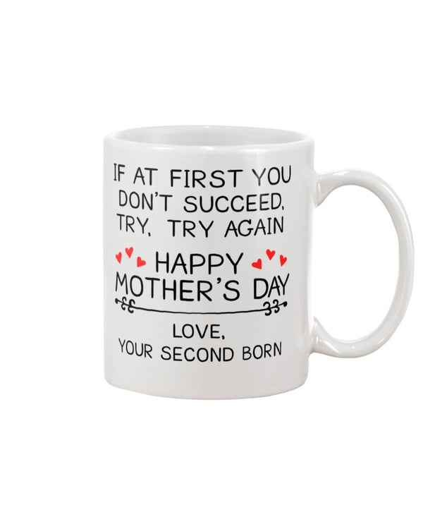 YOUR SECOND BORN Gift For Mother's Day