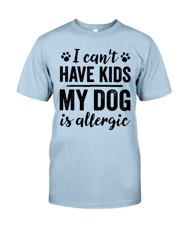 I Can't Have Kids my Dog is Allergic