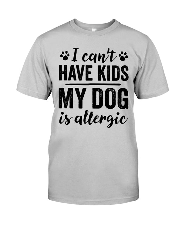 I Can't Have Kids my Dog is Allergic